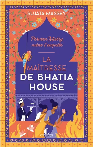 Sujata Massey – La maîtresse de Bhatia House